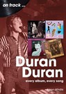 Duran Duran On Track - Karen Windle - 9781789523683