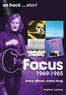Focus 1969 to 1985 On Track Short - Stephen Lambe - 9781789524635