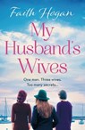 My Husband's Wives - Faith Hogan - 9781789541489