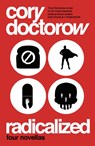 Radicalized - Cory Doctorow - 9781789544947