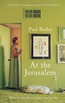 At the Jerusalem - Paul Bailey - 9781789545715