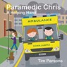 Paramedic Chris: A Helping Hand - Tim Parsons - 9781789552706