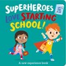 Superheroes Love Starting School! - Katie Button - 9781789588781