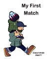 My First Match - Christopher Abbott - 9781789632613