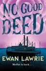 No Good Deed - Ewan Lawrie - 9781789650914