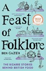 A Feast of Folklore - Ben Gazur - 9781789652475