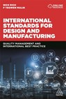 International Standards for Design and Manufacturing - Professor Nick Rich ; F. Tegwen Malik - 9781789660432