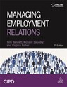 Managing Employment Relations - Tony Bennett ; Richard Saundry ; Virginia Fisher - 9781789661453