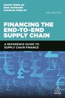 Financing the End-to-End Supply Chain - Simon Templar ; Erik Hofmann ; Charles Findlay - 9781789663488