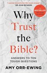 Why Trust the Bible? - Dr Amy (Author) Orr-Ewing - 9781789741650