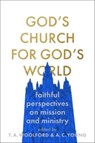 God's Church for God's World - Adam Young - 9781789742244