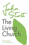 The Living Church - John (Author) Stott - 9781789742909