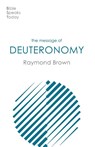 The Message of Deuteronomy - Raymond (Author) Brown - 9781789743081
