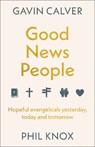 Good News People - Gavin (Reader) Calver ; Phil Knox - 9781789745665