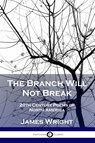 The Branch Will Not Break - James Wright - 9781789870541