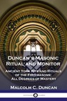 Duncan's Masonic Ritual and Monitor - Malcolm C Duncan - 9781789871234