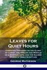 Leaves for Quiet Hours - George Matheson - 9781789871470