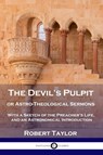 The Devil's Pulpit, or Astro-Theological Sermons - Robert Taylor - 9781789872019