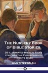 The Nursery Book of Bible Stories - Amy Steedman - 9781789872262