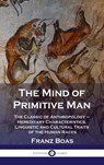 Mind of Primitive Man - Franz Boas - 9781789873931