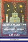 Mystic Masonry - J. D. Buck - 9781789874716