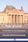 The State: A History of Government - Franz Oppenheimer - 9781789875201