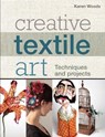 Creative Textile Art - Karen Woods - 9781789940404