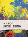 Ink for Printmaking - Professor Stephen (University of the West of England Hoskins ; Michael Craine - 9781789942026