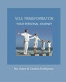 Soul Transformation: A Personal Journey - Adam and Candice Smithyman - 9781790310708