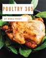 Poultry 365: Enjoy 365 Days with Amazing Poultry Recipes in Your Own Poultry Cookbook! [hot Chicken Cookbook, Chicken Breast Cookbo - Nora Perry - 9781790552030