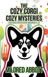 The Cozy Corgi Cozy Mysteries - Collection One: Books 1-3 - Mildred Abbott - 9781790837618