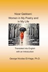 Nizar Qabbani: Women in My Poetry and in My Life: Translated into English with an Introduction - George Nicolas El-Hage - 9781790869237