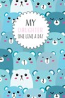 My Daughter One Line a Day: Five Year Memory Book for new Moms. - Dadamilla Design - 9781790915811