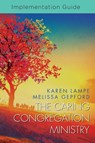 The Caring Congregation Ministry Implementation Guide - Karen Lampe - 9781791013387