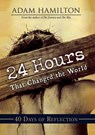 24 Hours That Changed the World - Adam Hamilton - 9781791026318