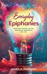 Everyday Epiphanies - James A. Harnish - 9781791035730