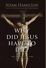 Why Did Jesus Have To Die? - Adam Hamilton - 9781791040611