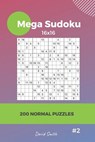 Mega Sudoku - 200 Normal Puzzles 16x16 vol.2 - David Smith - 9781791308414