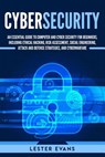 Cybersecurity: An Essential Guide to Computer and Cyber Security for Beginners, Including Ethical Hacking, Risk Assessment, Social En - Lester Evans - 9781791553586