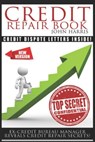 Credit Repair Book: Ex Credit Bureau Manager Reveals Credit Repair Secrets - John Harris - 9781791784669