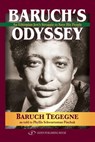 Baruch's Odyssey: An Ethiopian Jew's Struggle to Save His People - Baruch Tegegne - 9781791845056