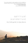 Spiritual Wanderlust: The Field Guide to Deep Desire - Christopher West - 9781791954277