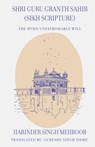 Shri Guru Granth Sahib (Sikh Scripture) - The Hymn Unfathomable Will - Gurtarn Singh Sidhu - 9781793146113