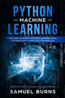 PYTHON MACHINE LEARNING - Samuel Burns - 9781793175854