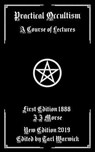Practical Occultism: A Course of Lectures - Tarl Warwick - 9781793192882