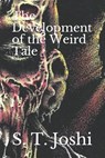 The Development of the Weird Tale - S. T. Joshi - 9781793311955