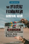 The Student Filmmaker Survival Guide - Josh Ellis - 9781793506955