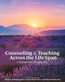 Counseling and Teaching Across the Life Span - Noreal F. Armstrong ; Emma Borens ; Sharon Bowles - 9781793525994