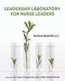Leadership Laboratory for Nurse Leaders - Barbara Mackoff - 9781793572790