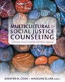 Multicultural and Social Justice Counseling - Jennifer M. Cook ; Madeline Clark - 9781793586230